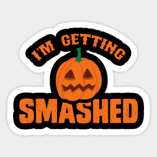 I'm Getting Smashed Sticker